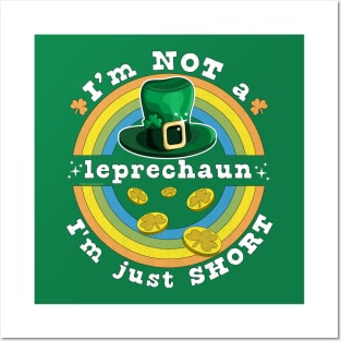 I'm Not A Leprechaun I'm Just Short St Patrick's Day Posters and Art